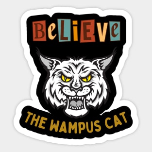 Believe (The Wampus Cat) 1 Sticker